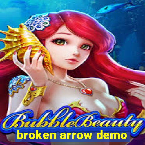 broken arrow demo